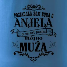 Požiadala som Boha o anjela a on mi poslal môjho muža