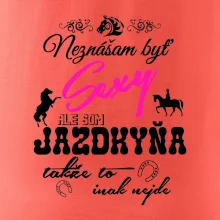 Neznášam byť sexy - Jazdkyňa