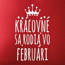 Kráľovné sa rodia vo februári