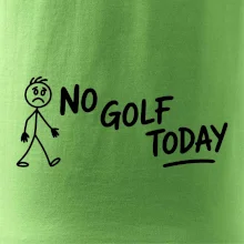 No Golf Today