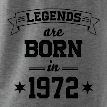 Legends are born in 1972