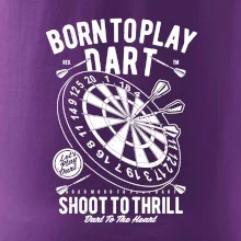 Born To Play Dart Born To Play Dart