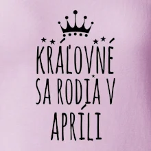 Kráľovné sa rodia v apríli