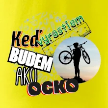 Keď vyrastiem budem ako ocko MTB
