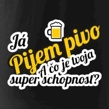 Pijem pivo - tvoja super schopnosť - šikmý