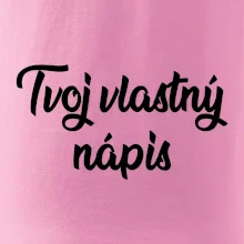 Tvoj vlastný nápis písací