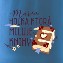 Kniha - Holka, ktorá miluje knihy  - Vaše meno