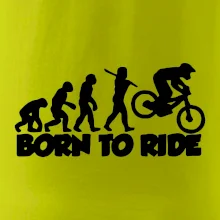 Evolution Born to ride Evolution Born to ride