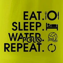 Eat sleep watter polo repeat