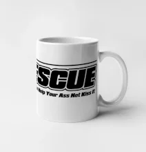 Rescue My Job Is To Help Your Ass Not Kiss It Rescue My Job Is To Help Your Ass Not Kiss It