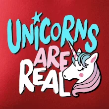 Unicorns are real ponny Unicorns are real ponny