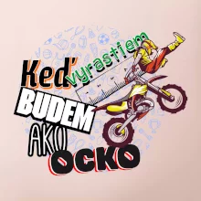 Keď vyrastiem budem ako ocko FMX