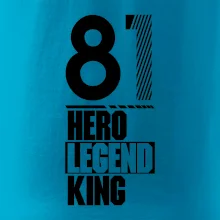Hero, Legend, King 1981