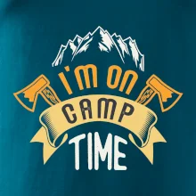 I'm on camp time I'm on camp time