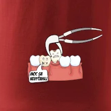 Moc sa nevyťahuj - zubár