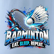 Bedmintonová raketa s košíčkom eat sleep repeat