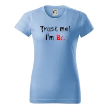Trust me I´m  Bc. / Ver mi som Bc.
