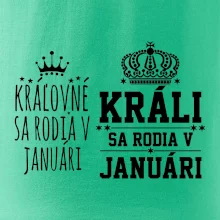 Králi - Kráľovné sa rodia v januáry