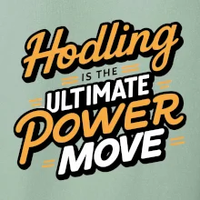 HODLing is the ultimate power move