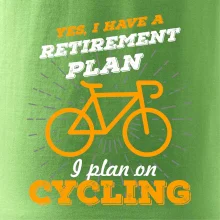 Oranžové koleso - Yes, I have a retirement plan, Aj plan on cycling