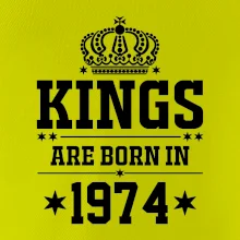 Kings are born in 1974 Kings are born in 1974