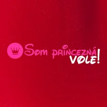 Som princezná Vole!