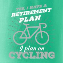 Sivý bicykel - Yes, I have a retirement plan, Aj plan on cycling