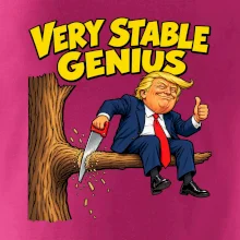 Donald Trump řeže vlastní větev Very stable genius