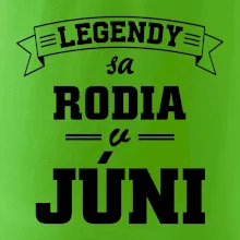 Legendy sa rodia v júni