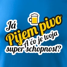 Pijem pivo - tvoja super schopnosť - šikmý