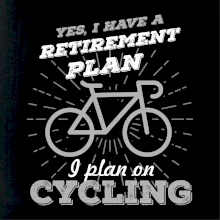 Sivý bicykel - Yes, I have a retirement plan, Aj plan on cycling