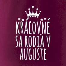 Kráľovné sa rodia v auguste