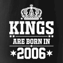 Kings are born in 2006