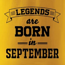 Legends are born in September Legends are born in September