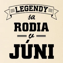 Legendy sa rodia v júni