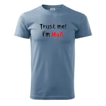 Trust me I´m  MgA. / Ver mi som MgA. Trust me I´m  MgA. / Ver mi som MgA.