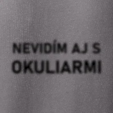 Nevidím aj s okuliarmi