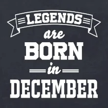 Legends are born in December