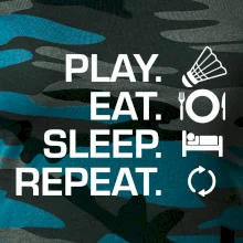 Play Eat Sleep Repeat badminton