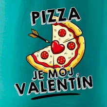 Pizza je môj Valentín Pizza je môj Valentín
