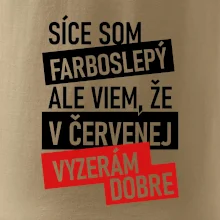Síce som farboslepý, ale viem, že v červenej vyzerám dobre Síce som farboslepý, ale viem, že v červenej vyzerám dobre