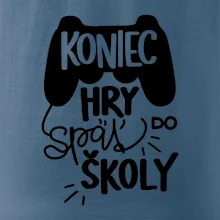 Koniec hry, späť do školy