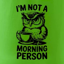 I'm not a morning person sova I'm not a morning person sova