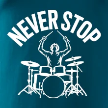 Never Stop a drummer
