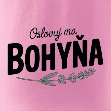 Oslovuj ma bohyňa Oslovuj ma bohyňa