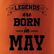 Legends are born in May