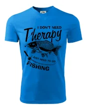 I dont need therapy - fishing
