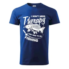 I dont need therapy - fishing