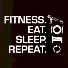 Fitness Eat Sleep Repeat