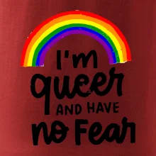Im queer and have no fear
